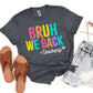 PREORDER: Bruh We Back Graphic Tee